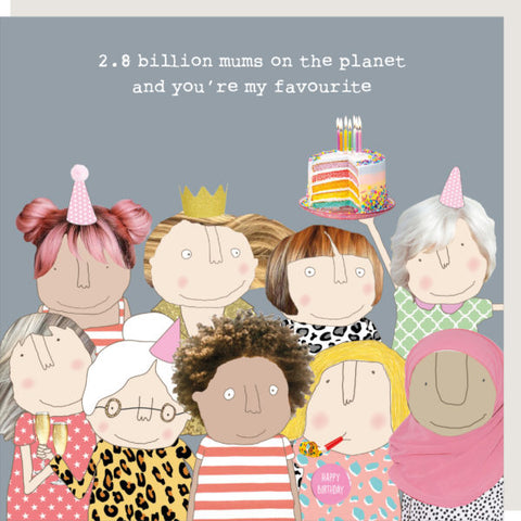 Funny Mum birthday card Rosie made a thing 2.8 billion mums