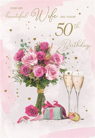 Wife 50th birthday card - flowers and champagne