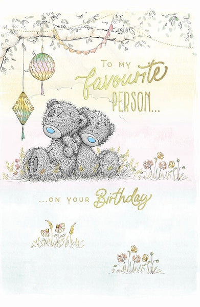 Me to you general birthday card - favourite person