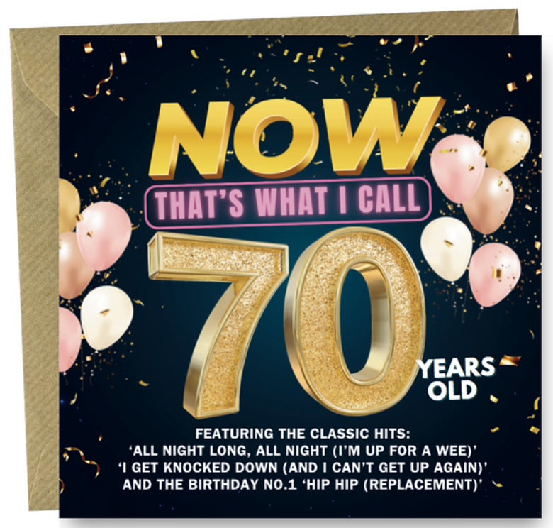 Funny 70th birthday card - Now that’s what I call seventy