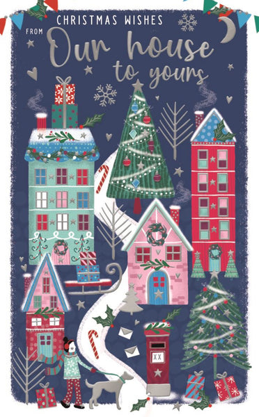 Our house to your house Christmas card - festive houses
