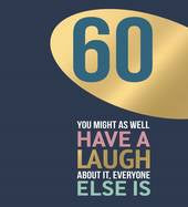 60th birthday card - time to laugh