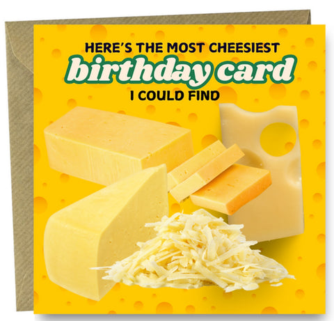 Funny Birthday card - cheesy card