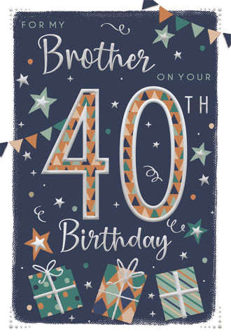 Brother 40th birthday card- birthday gifts