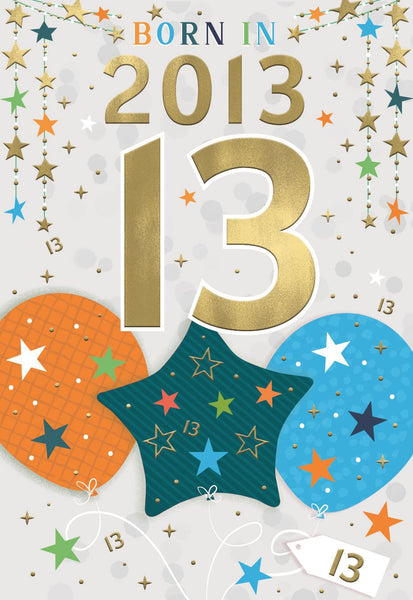 13th birthday card - born in 2013