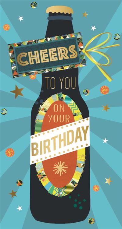 Birthday card for him beer bottle cheers
