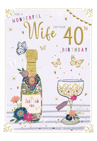 Wife 40th birthday card champagne and flowers