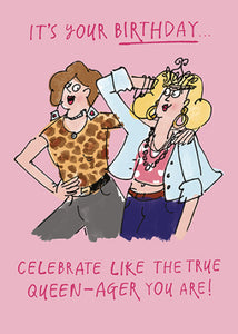 Funny birthday card- queen ager