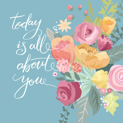 General birthday card - today is all about you